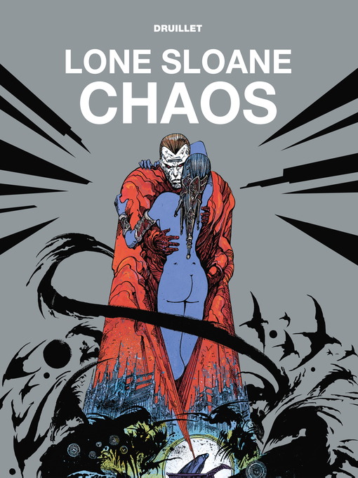 Title details for Lone Sloane: Chaos by Philippe Druillet - Wait list